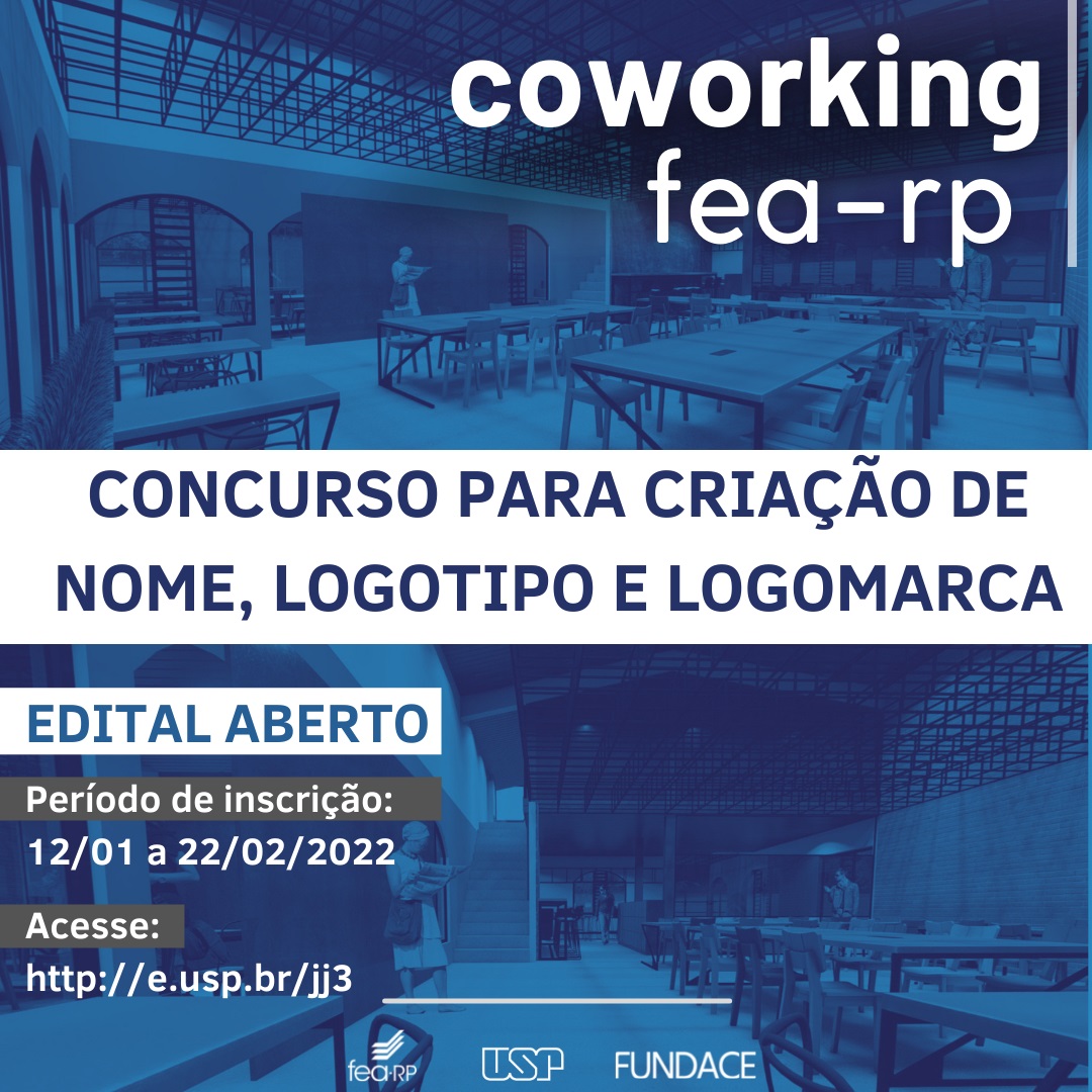 CONCURSO PARA CRIAÇÃO DE NOME, LOGOTIPO E LOGOMARCA PARA O COWORKING NA FEARP/USP